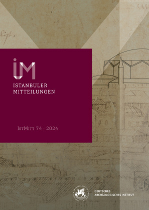 Istanbuler Mitteilungen 74, 2024
