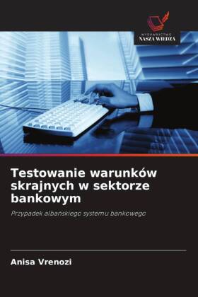 Testowanie warunków skrajnych w sektorze bankowym