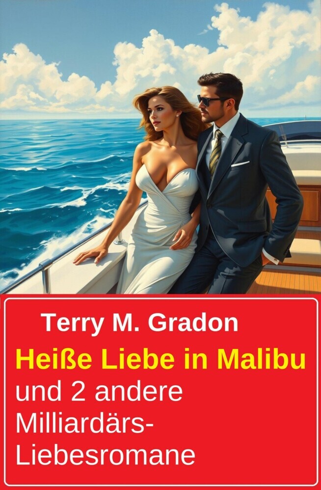 Heiße Liebe in Malibu und 2 andere Milliardärs-Liebesromane main product photo