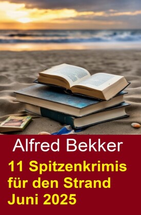 11 Spitzenkrimis für den Strand Juni 2025