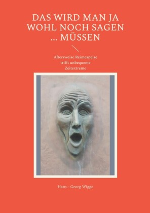 Das wird man ja wohl noch sagen ... müssen