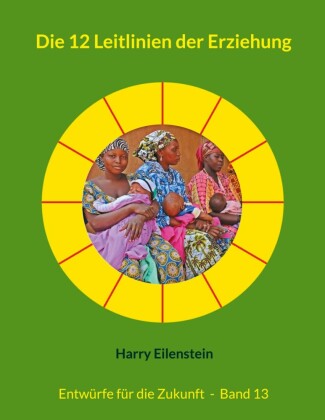 Die 12 Leitlinien der Erziehung