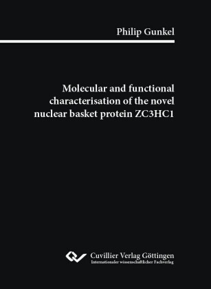 Molecular and functional characterisation of the novel nuclear basket protein ZC3HC1