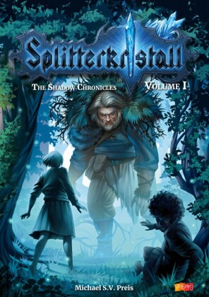 Splitterkristall - The Shadow Chronicles Vol. 1