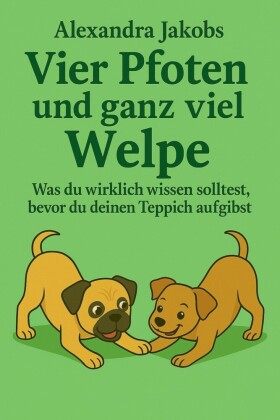 vier Pfoten und ganz viel Welpe
