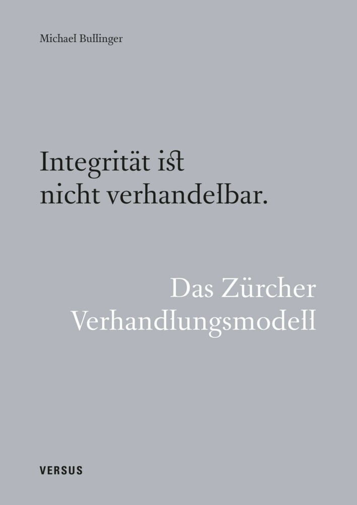 Integrität ist nicht verhandelbar. Das Zürcher Verhandlungsmodell main product photo