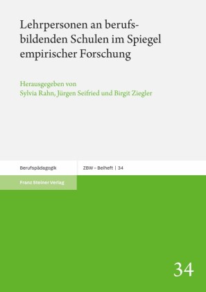 Lehrpersonen an berufsbildenden Schulen im Spiegel empirischer Forschung