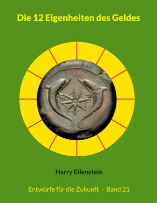 Die 12 Eigenheiten des Geldes