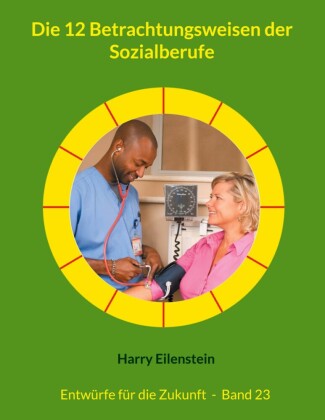 Die 12 Betrachtungsweisen der Sozialberufe
