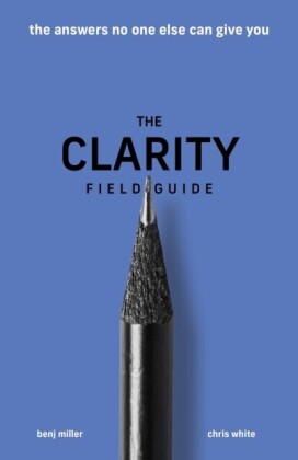 Clarity Field Guide