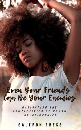 Even Your Friends Can Be Your Enemies