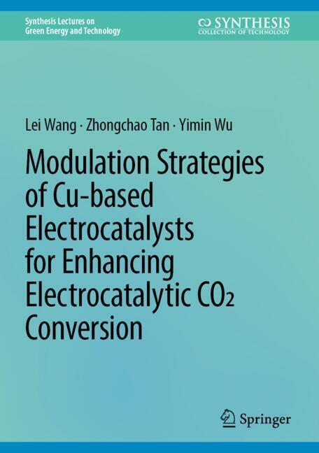 Modulation Strategies of Cu-based Electrocatalysts for Enhancing Electrocatalytic CO2 Conversion main product photo