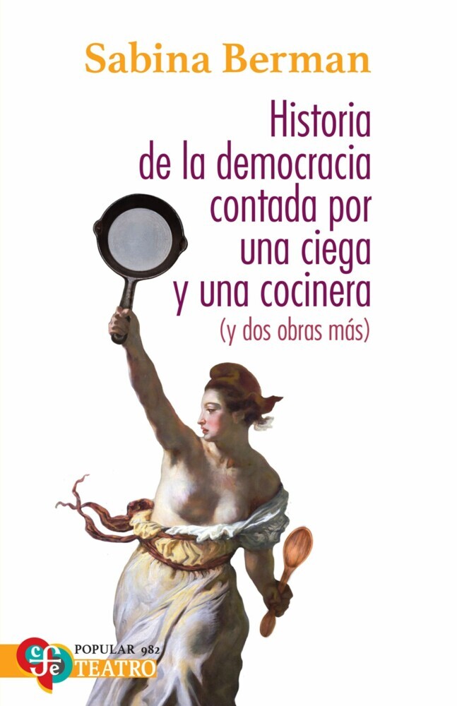 Historia de la Democracia contada por una ciega y una cocinera (y dos obras más) main product photo