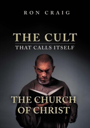 Cult That Calls Itself The Church of Christ