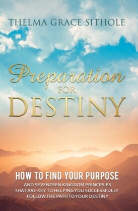 Preparation for Destiny