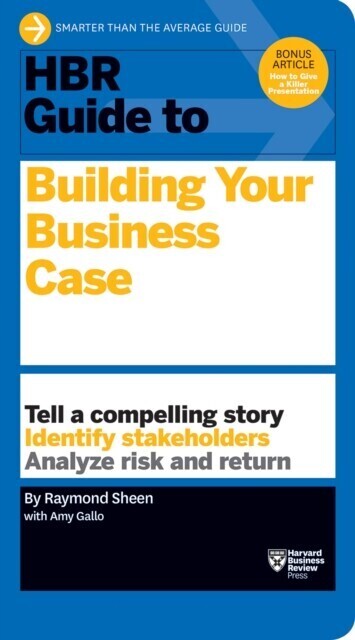 HBR Guide to Building Your Business Case (HBR Guide Series) main product photo
