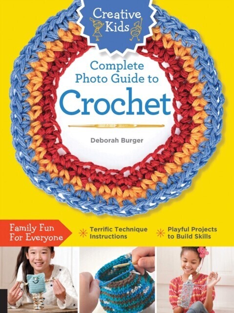 Creative Kids Complete Photo Guide to Crochet main product photo