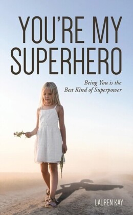 YOU'RE MY SUPERHERO