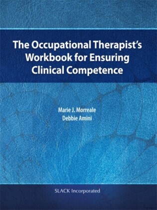 Occupational Therapist's Workbook for Ensuring Clinical Competence