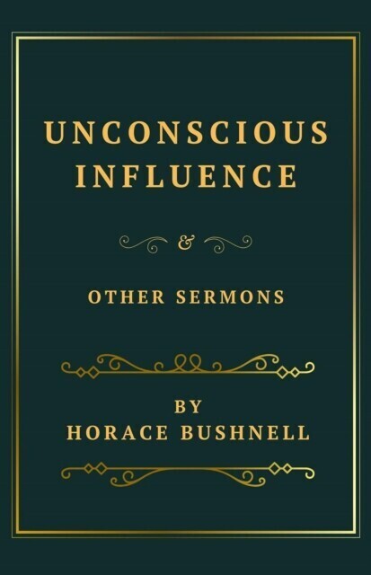 Unconscious Influence and Other Sermons main product photo