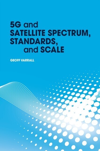 5G and Satellite Spectrum, Standards, and Scale main product photo
