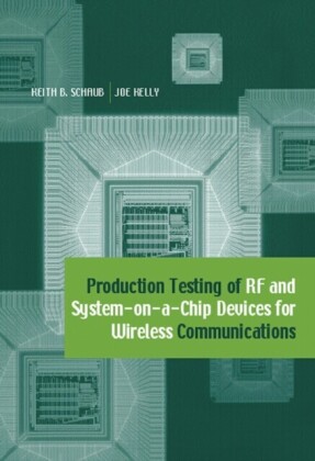 Production Testing of RF and System-on-a-Chip Devices for Wireless Communications
