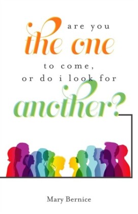 Are You The One to Come, Or Do I Look For Another?