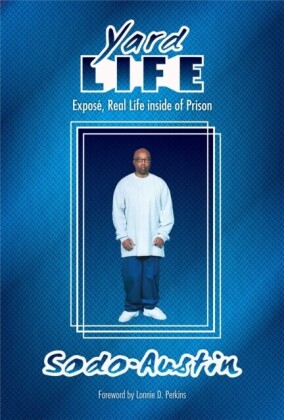 Yard Life: Expose, Real Life Inside of Prison