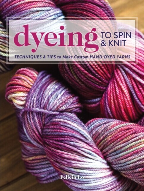 Dyeing to Spin & Knit main product photo