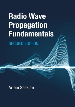 Radio Wave Propagation Fundamentals, Second Edition