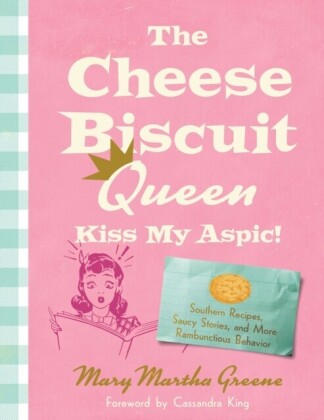 Cheese Biscuit Queen, Kiss My Aspic!