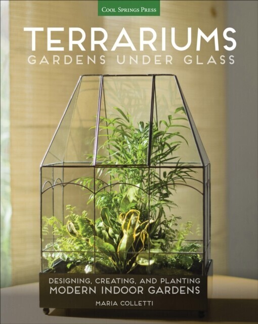 Terrariums: Gardens Under Glass main product photo