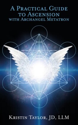 Practical Guide to Ascension with Archangel Metatron