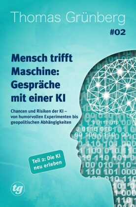Mensch trifft Maschine - Gespräche mit einer KI #02