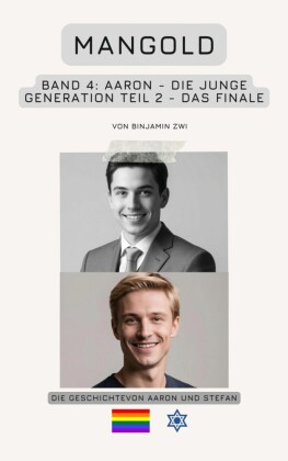Mangold Band 4: Aaron - Die junge Generation - Teil 2 - Das Finale