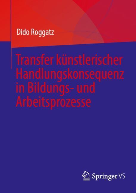Transfer künstlerischer Handlungskonsequenz in Bildungs- und Arbeitsprozesse main product photo
