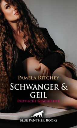 Schwanger und geil | Erotische Geschichte