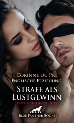 Englische Erziehung: Strafe als Lustgewinn | Erotische Geschichte