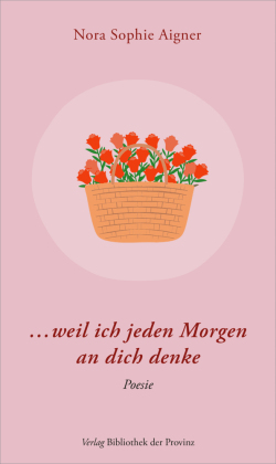 ... weil ich jeden Morgen an dich denke