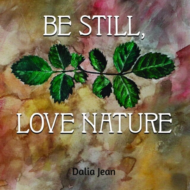 Be Still, Love Nature main product photo