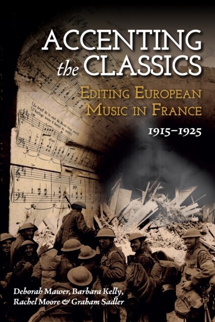 Accenting the Classics: Editing European Music in France, 1915-1925 main product photo