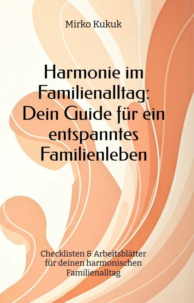 Harmonie im Familienalltag: Dein Guide für ein entspanntes Familienleben main product photo