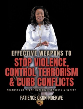 Effective Weapons to Stop Violence, Control Terrorism & Curb Conflicts