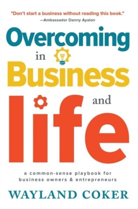 Overcoming in Business and Life
