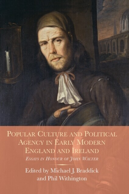 Popular Culture and Political Agency in Early Modern England and Ireland main product photo