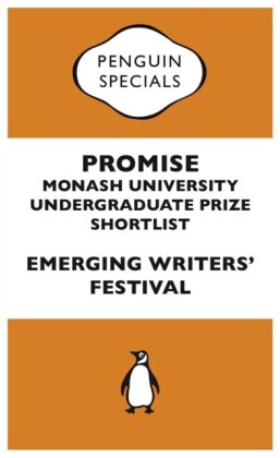 Promise: Monash University Undergraduate Prize Shortlist