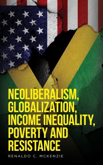 Neoliberalism, Globalization, Income Inequality, Poverty And Resistance main product photo
