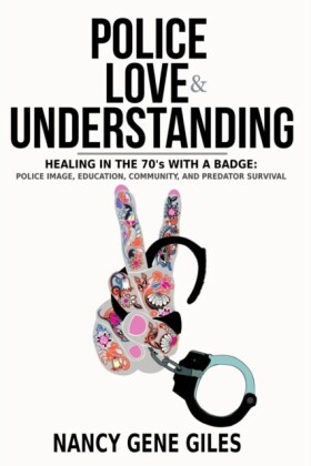 Police, Love, & Understanding: Healing in the '70s with a Badge