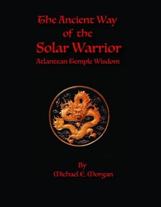 Ancient Way of the Solar Warrior, Atlantean Temple Wisdom