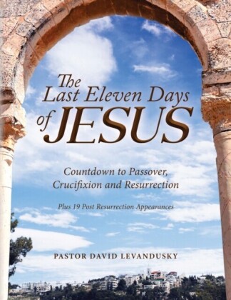 Last Eleven Days Of Jesus